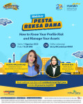 Webinar Pesta Reksa Dana: How to Know Your Profile Risk and Manage Your Assets